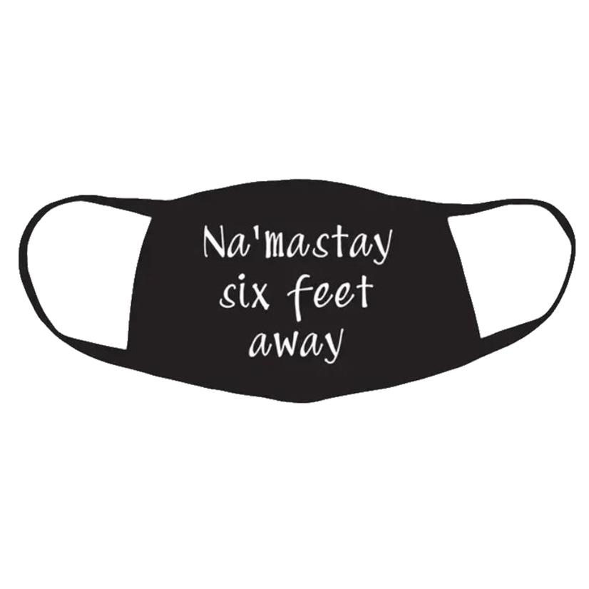  Face Mask - Na ' Mastay Six Feet Away
