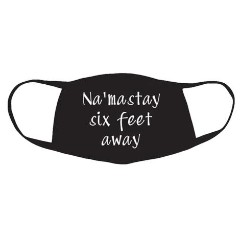 Face mask - Na'Mastay Six Feet Away