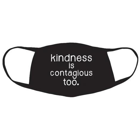 Face mask - Kindness is Contagious Too